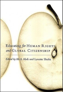 Educating for Human Rights and Global Citizenship - Ali A. Abdi