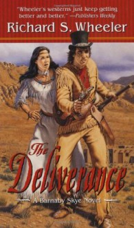 The Deliverance - Richard S. Wheeler