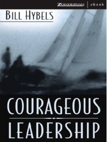 Courageous Leadership - Bill Hybels
