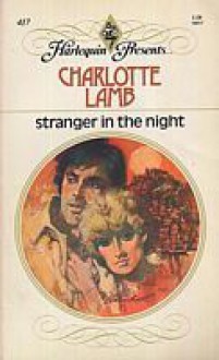 Stranger in the Night (Harlequin Presents, #417) - Charlotte Lamb