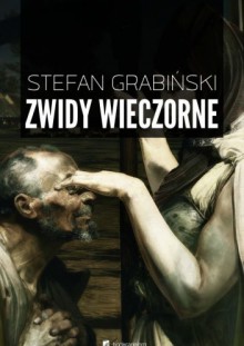 Zwidy wieczorne - Stefan Grabiński