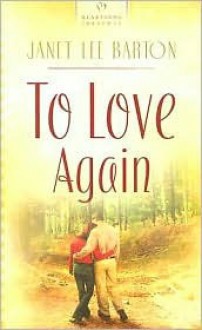 To Love Again - Janet Lee Barton