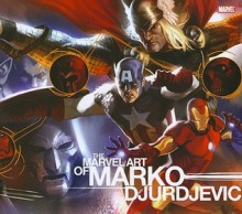 The Marvel Art of Marko Djurdjevic - Marko Djurdjevic, Marko Djurdjevic