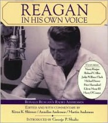 Reagan In His Own Voice - Ronald Reagan, Annelise Anderson, Martin Anderson, Kiron K. Skinner