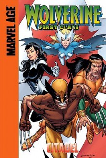 Wolverine: First Class (Marvel Age): Citadel - Fred Van Lente, Clayton Henry