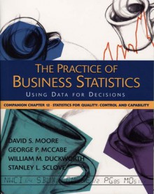 The Practice Of Business Statistics Companion Chapter 12: Statistical Quality: Control And Capability - David S. Moore, George P. McCabe, William M. Duckworth