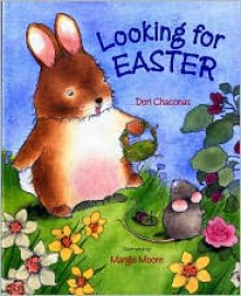 Looking for Easter - Dori Chaconas, Margie Moore