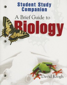 A Brief Guide to Biology Student Study Companion - David Krogh