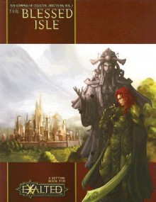 The Blessed Isle (The Compass Of Celestial Directions, Volume 1) (No. 1) - Carl Bowden, Jess Hartley, Joseph Carriker