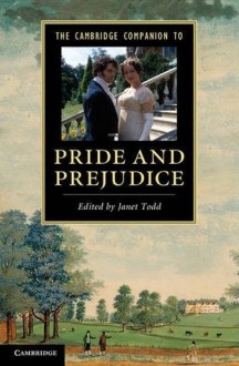 The Cambridge Companion to 'Pride and Prejudice' (Cambridge Companions to Literature) - Janet Todd