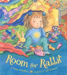 Room for Rabbit - Roni Schotter, Cyd Moore