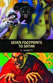 Seven Footprints to Satan - A. Merritt