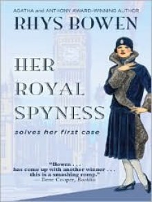 Her Royal Spyness (Her Royal Spyness Mysteries #1) - Rhys Bowen