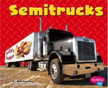 Semitrucks - Matt Doeden