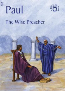 Paul: The Wise Preacher (Bibletime) - Carine Mackenzie