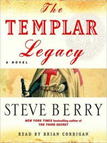 The Templar Legacy - Steve Berry, Brian Corrigan