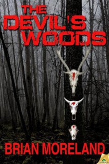 The Devil's Woods - Brian Moreland
