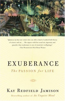 Exuberance: The Passion for Life - Kay Redfield Jamison