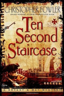 Ten Second Staircase - Christopher Fowler