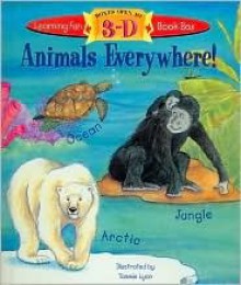 Animals Everywhere!: A Learning Fun Book Box - Thea Feldman, Tammie Speer Lyon