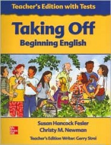 Taking Off Beginning English, Te With Tests - Susan Hancock Fesler, Christy Newman