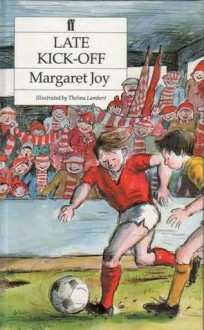 Late Kick-Off - Margaret Joy, Thelma Lambert