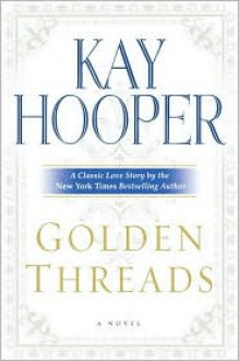 Golden Threads - Kay Hooper