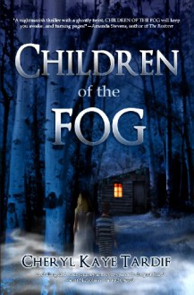 Children of the Fog - Cheryl Kaye Tardif
