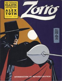 Zorro: The Complete Classic Adventures, Vol. 1 - Alex Toth, Howard Chaykin