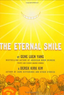 The Eternal Smile: Three Stories - Gene Luen Yang, Derek Kirk Kim