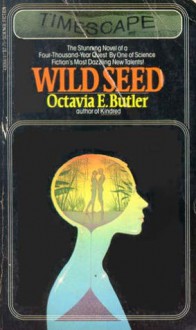 Wild Seed - Octavia E. Butler