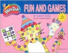 Play Doh Fun And Games - Kathy Ross