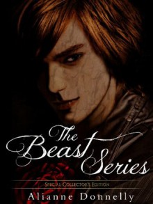 The Beast Series - Alianne Donnelly, Victoria Miller