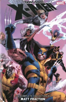 Uncanny X-Men: The Complete Collection by Matt Fraction, Vol. 1 - Matt Fraction, Ed Brubaker, Greg Land, Daniel Acuña, Mitch Breitweiser, Sam Keith, Jamie McKelvie, Terry Dodson