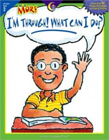 More I'm Through, What Can I Do?, Gr. 2 - Stacey Faulkner