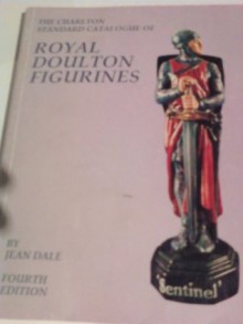 Charlton Standard Catalogue of Royal Doulton Figurines - Jean Dale