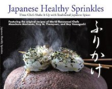 Japanese Healthy Sprinkles: Three Chefs Shake It Up with Traditional Japanese Spices - Masaharu Morimoto, Roy Yamaguchi