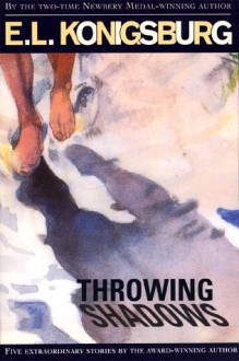 Throwing Shadows - E.L. Konigsburg