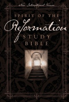Holy Bible: NIV Spirit of the Reformation Study Bible - Anonymous, Richard L. Pratt