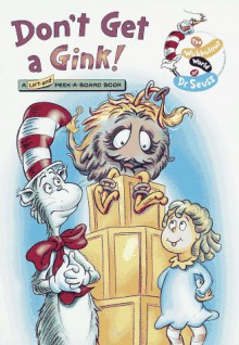 Don't Get a Gink! (Wubbulous Lift-and-Peekaboard Books) - Louise Gikow