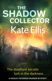 The Shadow Collector - Kate Ellis