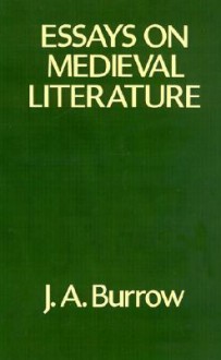 Essays on Medieval Literature - J.A. Burrow