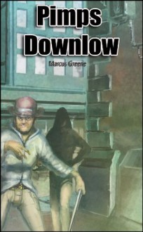 Pimps Downlow: Urban Action in the Dark (Str8 Studs Downlow) - Marcus Greene