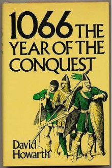1066: The Year of the Conquest - David Howarth