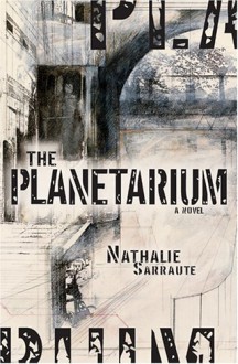 The Planetarium (French Literature Series) - Nathalie Sarraute, Maria Jolas