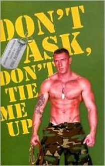 Don't Ask, Don't Tie Me Up: Military BDSM Fantasies - Eric Summers