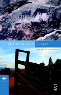 Rooms: New and Selected Poems - Diane Glancy