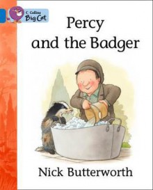 Percy and the Badger: Band 04 - Nick Butterworth