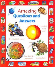 Amazing Questions & Answers - Anita Ganeri, James Field