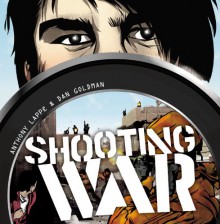 Shooting War - Anthony Lappe, Dan Goldman